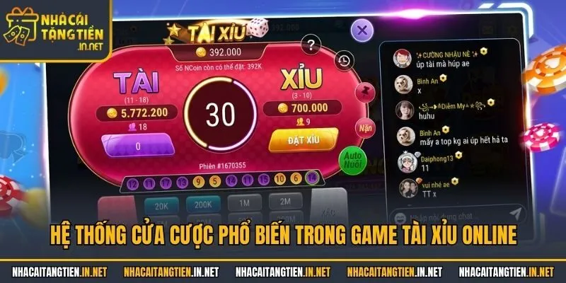 Hệ thống cửa cược phổ biến trong game tài xỉu online
