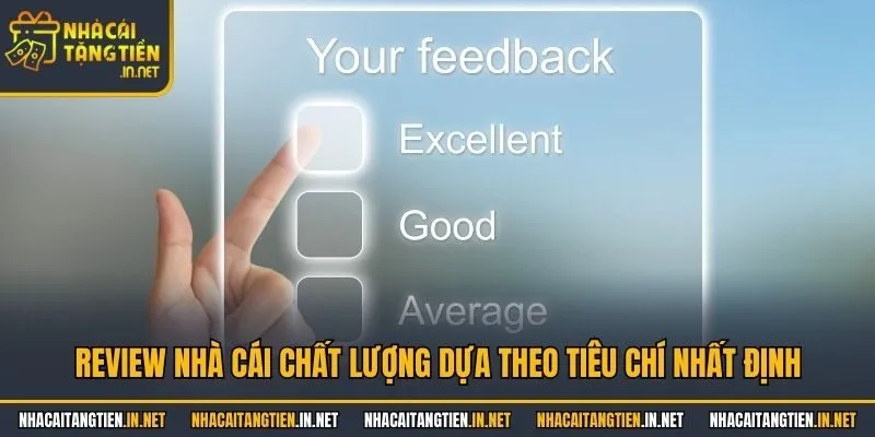 Review nhà cái chất lượng dựa theo tiêu chí nhất định