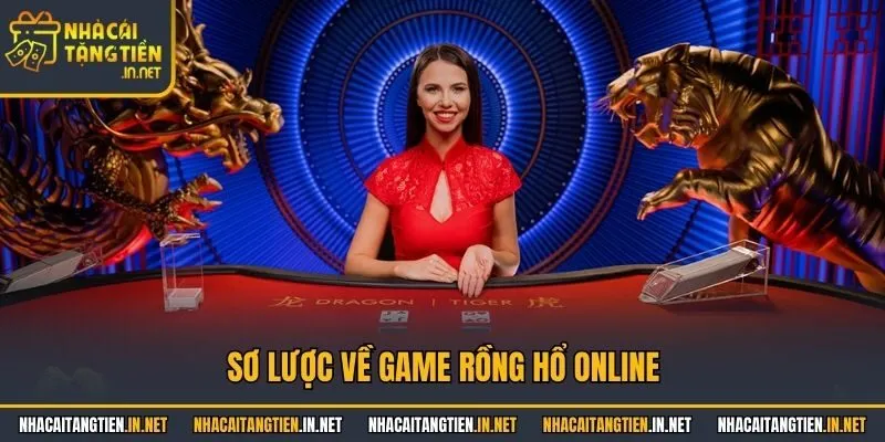 Sơ lược về game rồng hổ online
