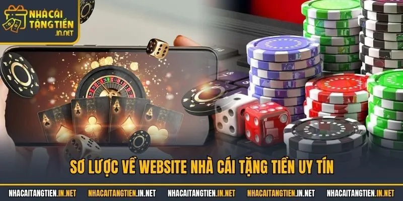 Sơ lược về website nhà cái tặng tiền uy tín