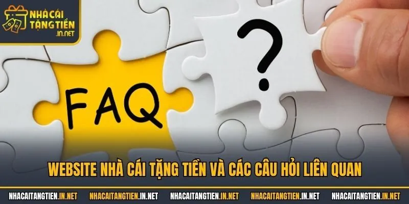 Website nhà cái tặng tiền và các câu hỏi liên quan